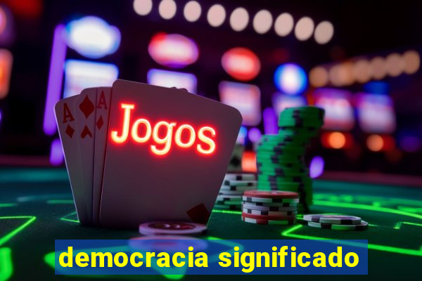 democracia significado